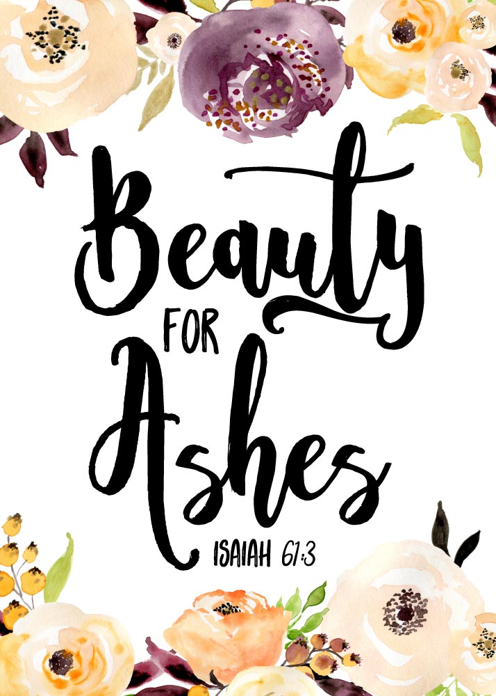 Beauty for Ashes